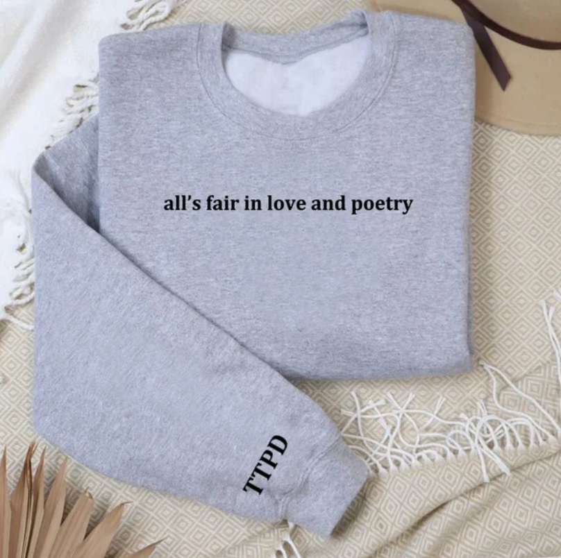 All's Fair in Love and Poetry The Tortured Poets Department Sweatshirt
